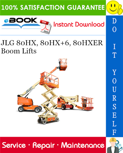 JLG 80HX, 80HX+6, 80HXER Boom Lifts Service Repair Manual (P/N - 3120271)