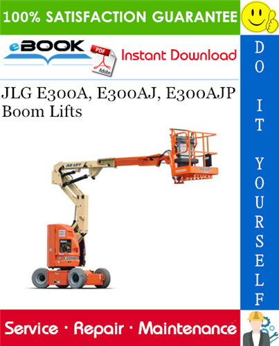 JLG E300A, E300AJ, E300AJP Boom Lifts Service Repair Manual (P/N - 3120772)