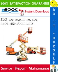 JLG 30e, 35e, n35e, 40e, n40e, 45e Boom Lifts Service Repair Manual (P/N - 3120861)