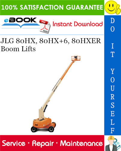 JLG 80HX, 80HX+6, 80HXER Boom Lifts Service Repair Manual (P/N - 3120863)