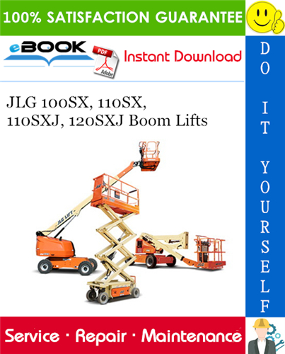 JLG 100SX, 110SX, 110SXJ, 120SXJ Boom Lifts Service Repair Manual (P/N - 3121105)