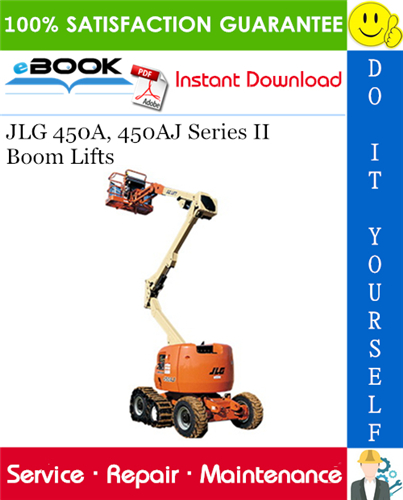JLG 450A, 450AJ Series II Boom Lifts Service Repair Manual (P/N - 3121180)