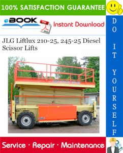 JLG Liftlux 210-25, 245-25 Diesel Scissor Lifts Service Repair Manual (P/N - 3121331)