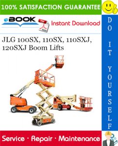 JLG 100SX, 110SX, 110SXJ, 120SXJ Boom Lifts Service Repair Manual (P/N - 3121810)
