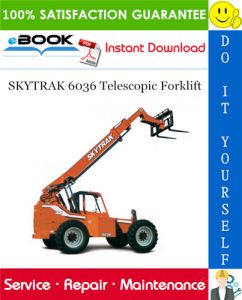 SKYTRAK 6036 Telescopic Forklift Service Repair Manual (P/N - 8990151)