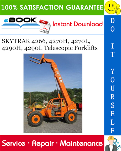 SKYTRAK 4266, 4270H, 4270L, 4290H, 4290L Telescopic Forklifts Service Repair Manual (P/N - 8990405)