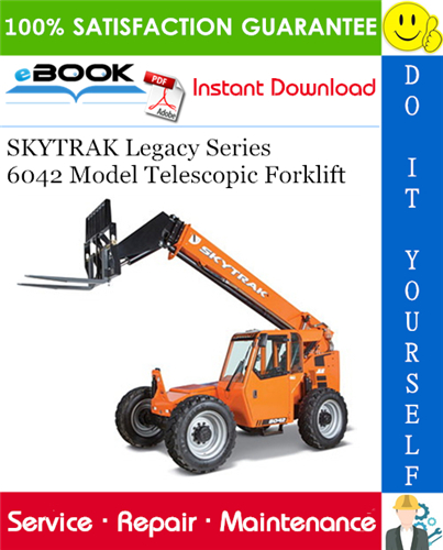 SKYTRAK Legacy Series 6042 Model Telescopic Forklift Service Repair Manual