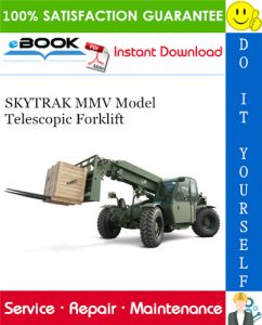 SKYTRAK MMV Model Telescopic Forklift Service Repair Manual