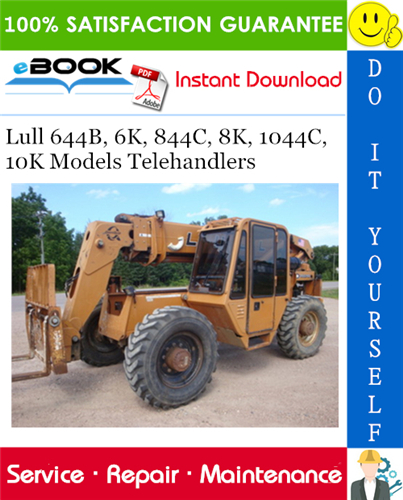 Lull 644B, 6K, 844C, 8K, 1044C, 10K Models Telehandlers Service Repair Manual