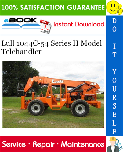 Lull 1044C-54 Series II Model Telehandler Service Repair Manual (P/N - 31200079)
