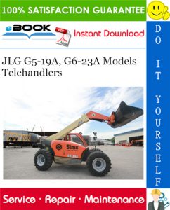 JLG G5-19A, G6-23A Models Telehandlers Service Repair Manual (P/N - 31200193)
