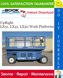 UpRight LX31, LX41, LX50 Work Platforms Service Manual