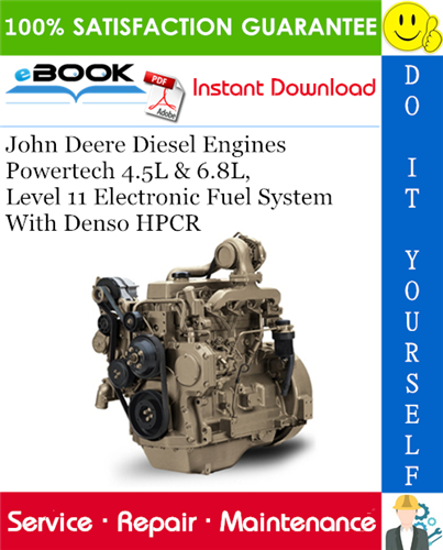 John Deere Diesel Engines Powertech 4.5L & 6.8L, Level 11 Electronic Fuel System With Denso HPCR