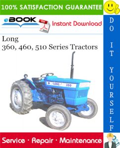 Long 360, 460, 510 Series Tractors Service Repair Manual