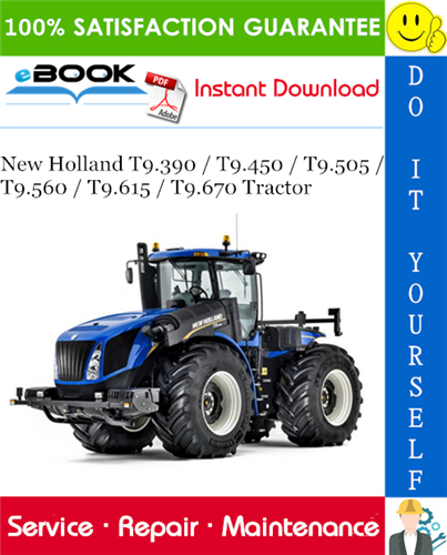 New Holland T9.390 / T9.450 / T9.505 / T9.560 / T9.615 / T9.670 Tractor Service Repair Manual