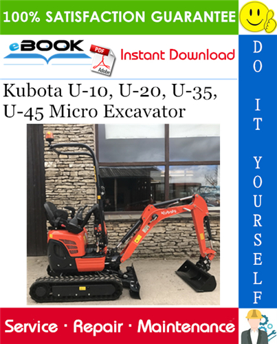 Kubota U-10, U-20, U-35, U-45 Micro Excavator Service Repair Manual