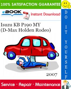 2007 Isuzu KB P190 MY (D-Max Holden Rodeo) Service Repair Manual