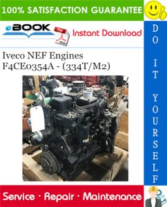 Iveco NEF Engines F4CE0354A - (334T/M2) Service Repair Manual