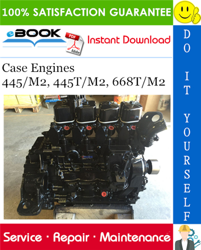 Case Engines 445/M2, 445T/M2, 668T/M2 Service Repair Manual