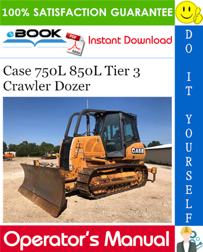 Case 750L 850L Tier 3 Crawler Dozer Operator's Manual