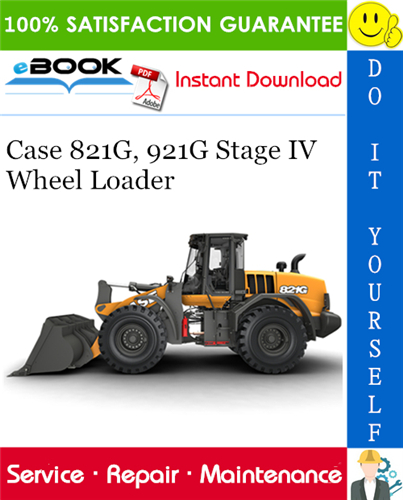 Case 821G, 921G Stage IV Wheel Loader Service Repair Manual