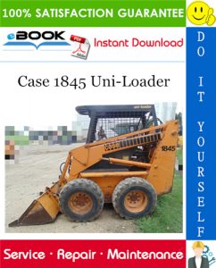 Case 1845 Uni-Loader Service Repair Manual
