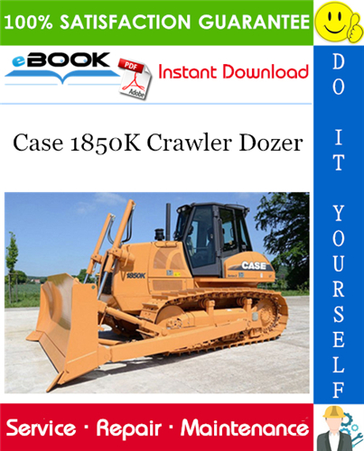 Case 1850K Crawler Dozer Service Repair Manual