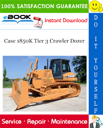 Case 1850K Tier 3 Crawler Dozer Service Repair Manual