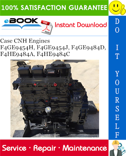 Case CNH Engines F4GE9454H, F4GE9454J, F4GE9484D, F4HE9484A, F4HE9484C Service Repair Manual