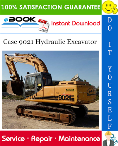 Case 9021 Hydraulic Excavator Service Repair Manual