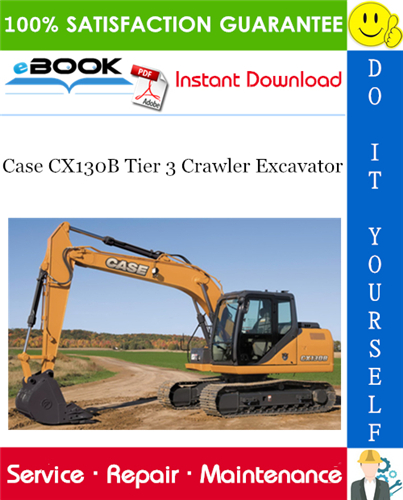 Case CX130B Tier 3 Crawler Excavator Service Repair Manual