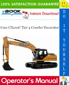 Case CX210C Tier 4 Crawler Excavator Operator's Manual