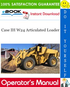 Case IH W24 Articulated Loader Operator's Manual