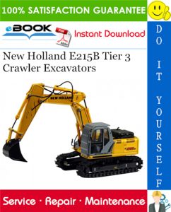 New Holland E215B Tier 3 Crawler Excavators Service Repair Manual