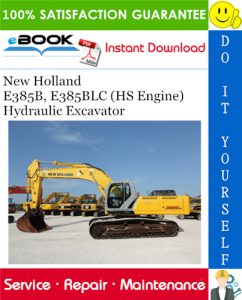 New Holland E385B, E385BLC (HS Engine) Hydraulic Excavator Service Repair Manual