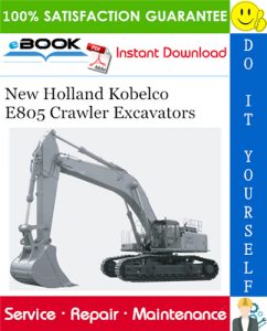 New Holland Kobelco E805 Crawler Excavators Service Repair Manual