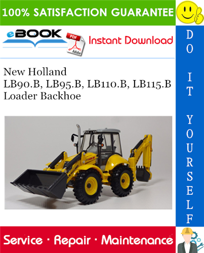 New Holland LB90.B, LB95.B, LB110.B, LB115.B Loader Backhoe Service Repair Manual