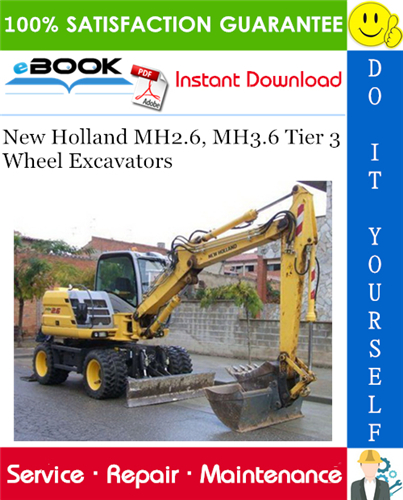 New Holland MH2.6, MH3.6 Tier 3 Wheel Excavators Service Repair Manual