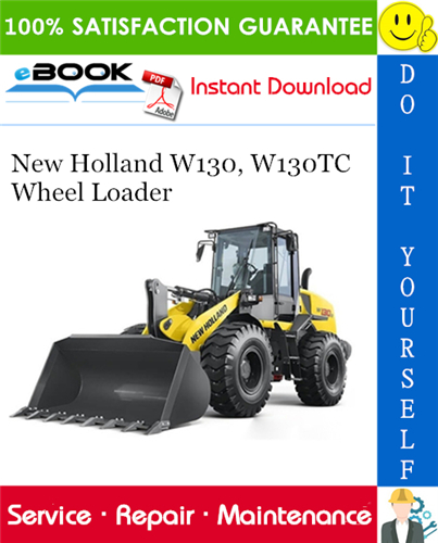 New Holland W130, W130TC Wheel Loader Service Repair Manual