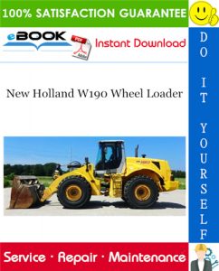 New Holland W190 Wheel Loader Service Repair Manual