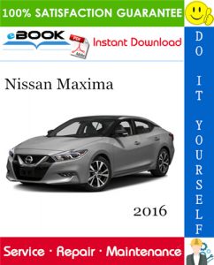 2016 Nissan Maxima Service Repair Manual