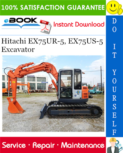 Hitachi EX75UR-5, EX75US-5 Excavator Service Repair Manual + Circuit Diagram & Harness