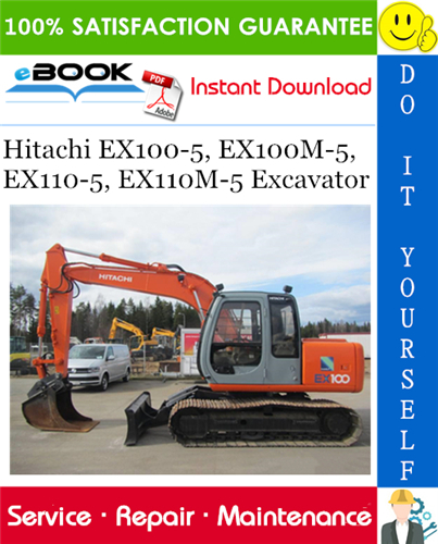 Hitachi EX100-5, EX100M-5, EX110-5, EX110M-5 Excavator Service Repair Manual + Circuit Diagram & Harness