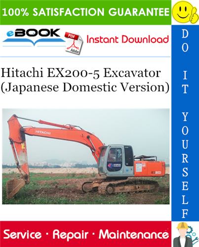 Hitachi EX200-5 Excavator (Japanese Domestic Version) Service Repair Manual + Circuit Diagram & Harness