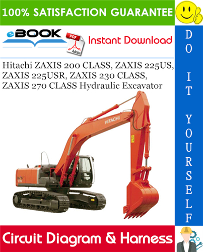 Hitachi ZAXIS 200 CLASS, ZAXIS 225US, ZAXIS 225USR, ZAXIS 230 CLASS, ZAXIS 270 CLASS Hydraulic Excavator
