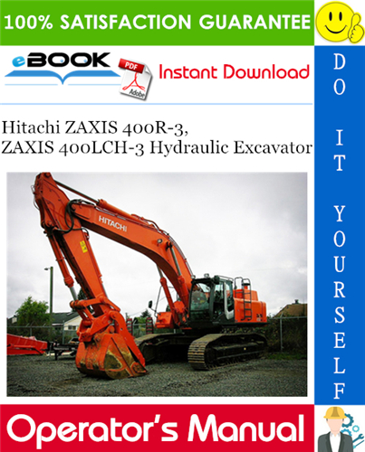 Hitachi ZAXIS 400R-3, ZAXIS 400LCH-3 Hydraulic Excavator Operator's Manual