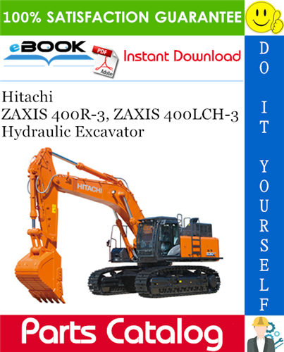 Hitachi ZAXIS 400R-3, ZAXIS 400LCH-3 Hydraulic Excavator Parts Catalog Manual