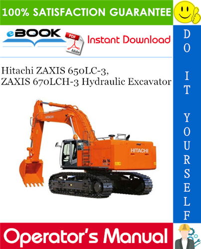 Hitachi ZAXIS 650LC-3, ZAXIS 670LCH-3 Hydraulic Excavator Operator's Manual