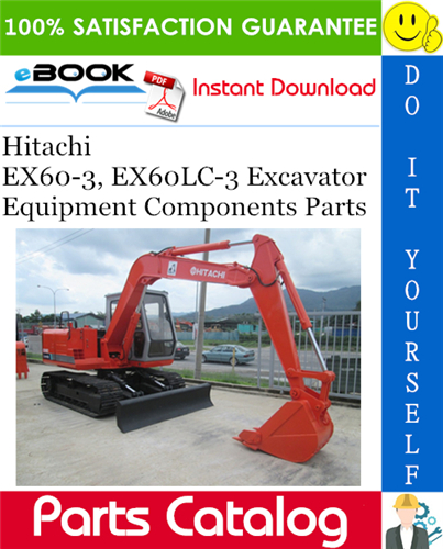Hitachi EX60-3, EX60LC-3 Excavator Equipment Components Parts Catalog Manual