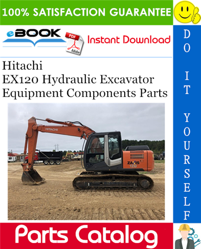 Hitachi EX120 Hydraulic Excavator Equipment Components Parts Catalog Manual